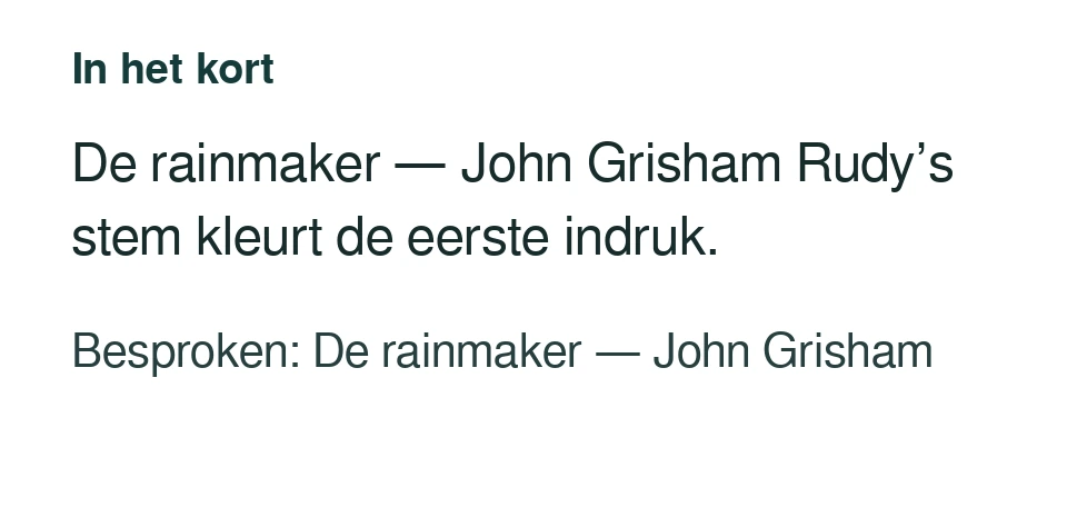 De rainmaker — John Grisham Rudy’s stem kleurt de eerste indruk. Besproken: De rainmaker — John Grisham.