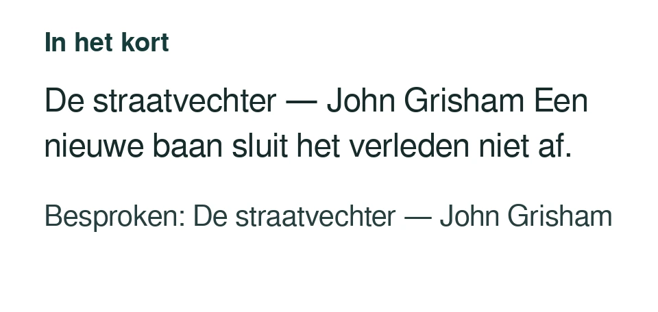 De straatvechter — John Grisham Een nieuwe baan sluit het verleden niet af. Besproken: De straatvechter — John Grisham.