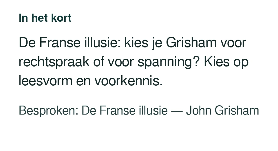 De Franse illusie: kies je Grisham voor rechtspraak of voor spanning? Kies op leesvorm en voorkennis. Besproken: De Franse illusie — John Grisham.