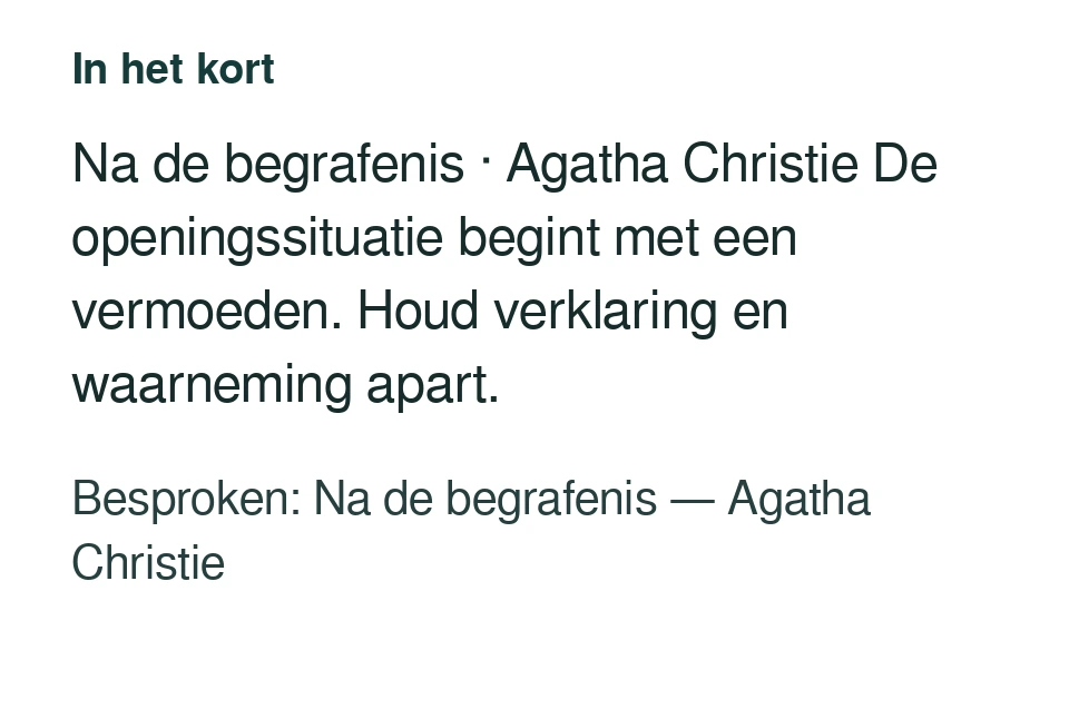 Na de begrafenis · Agatha Christie De openingssituatie begint met een vermoeden. Houd verklaring en waarneming apart. Besproken: Na de begrafenis — Agatha Christie.